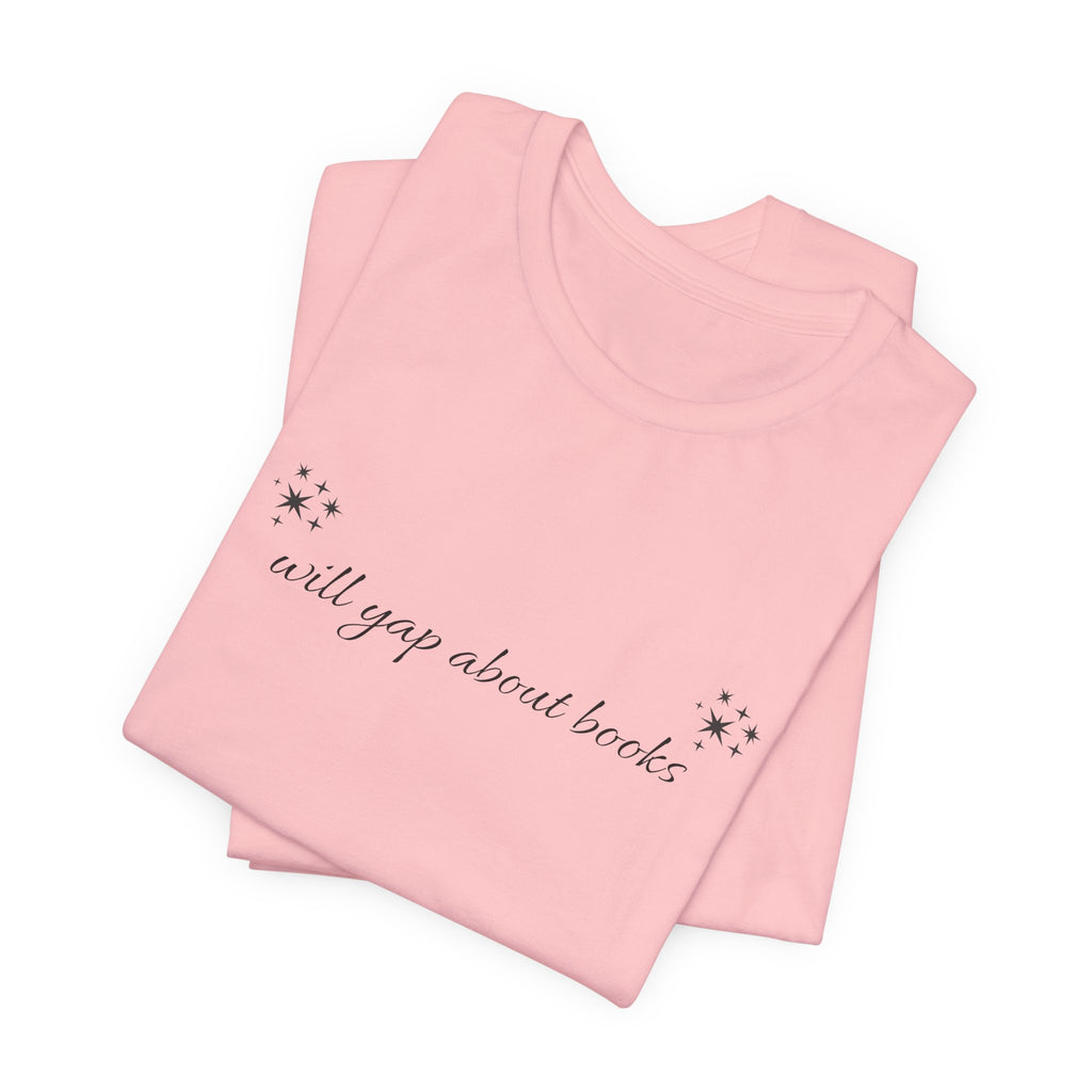 Will yap about books T-Shirt | Bookish Reading Tee