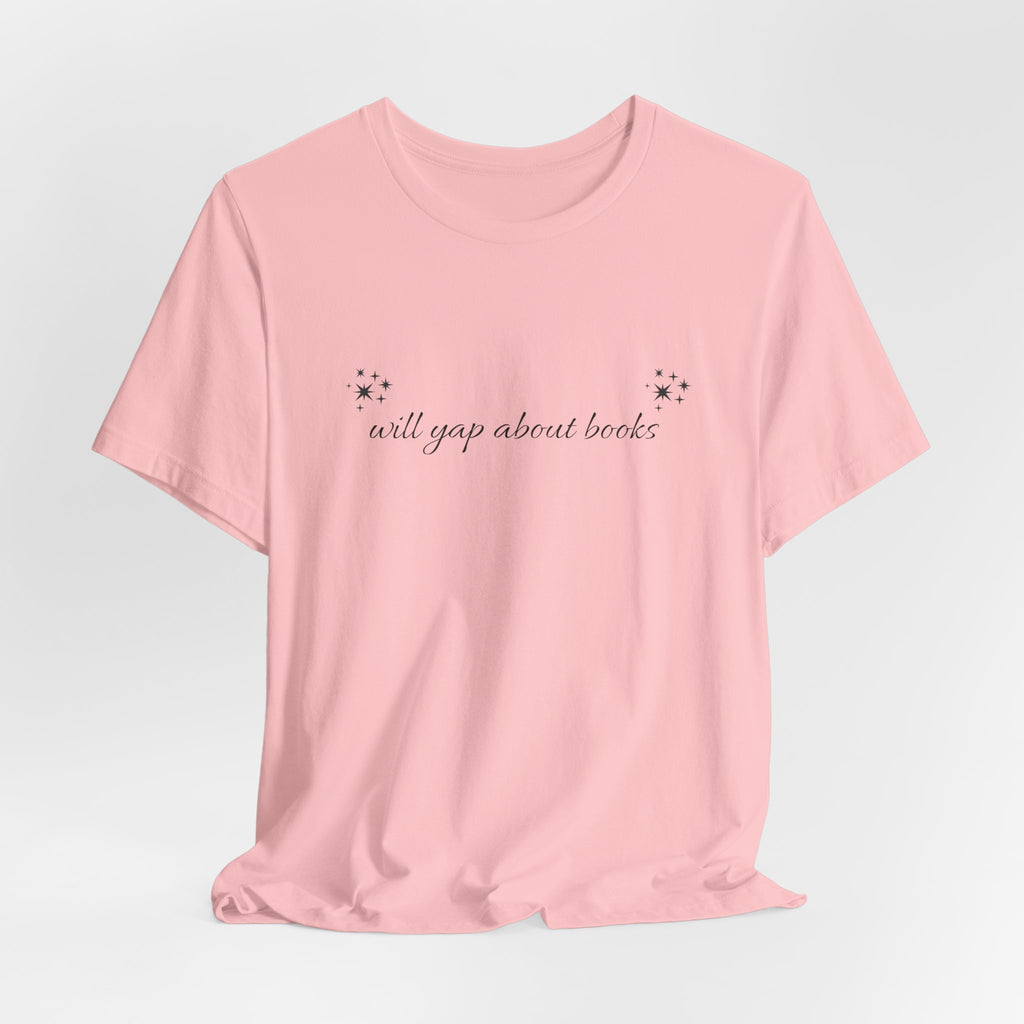 Will yap about books T-Shirt | Bookish Reading Tee