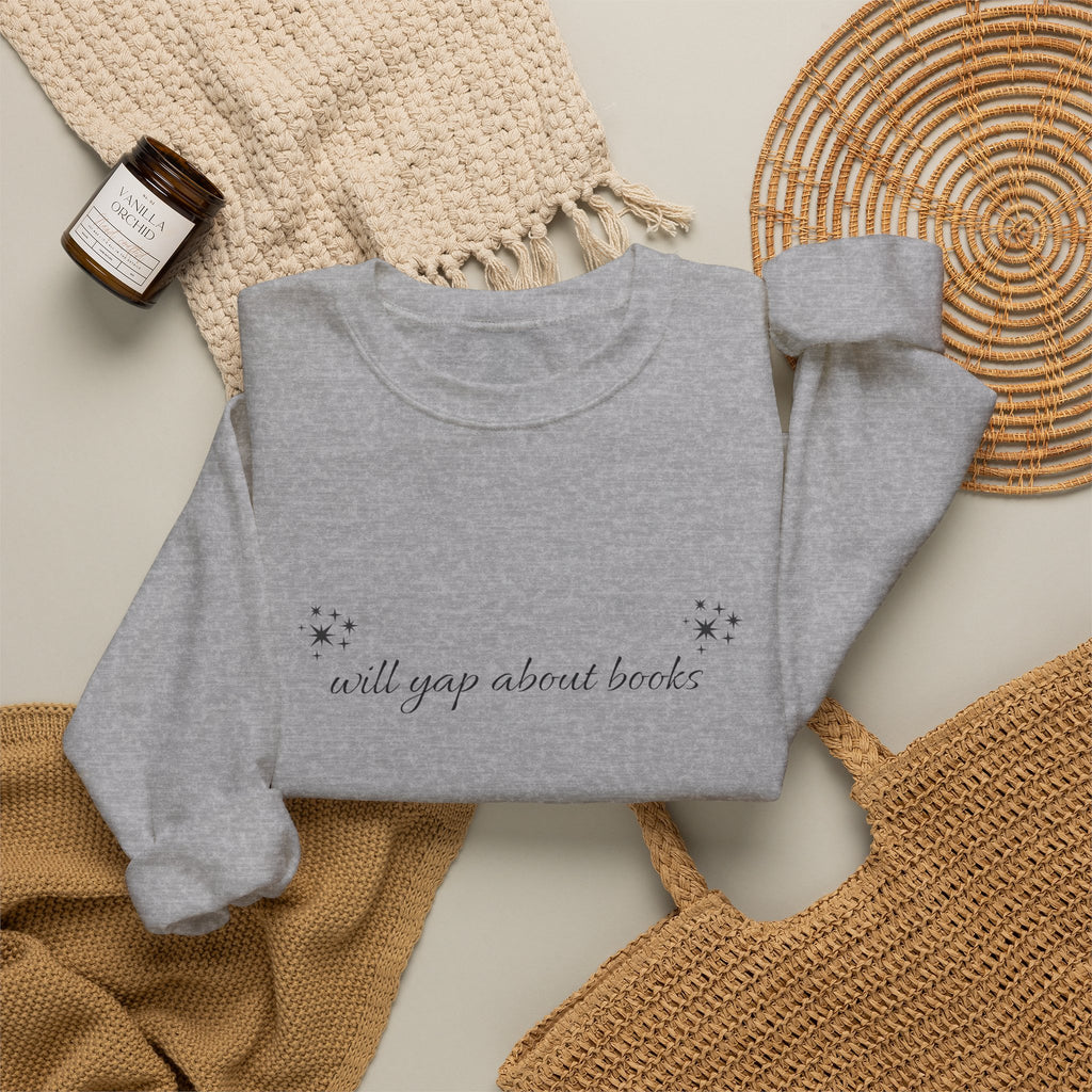 Will yap about books Sweatshirt | Booklover, Cozy Reading, Gift