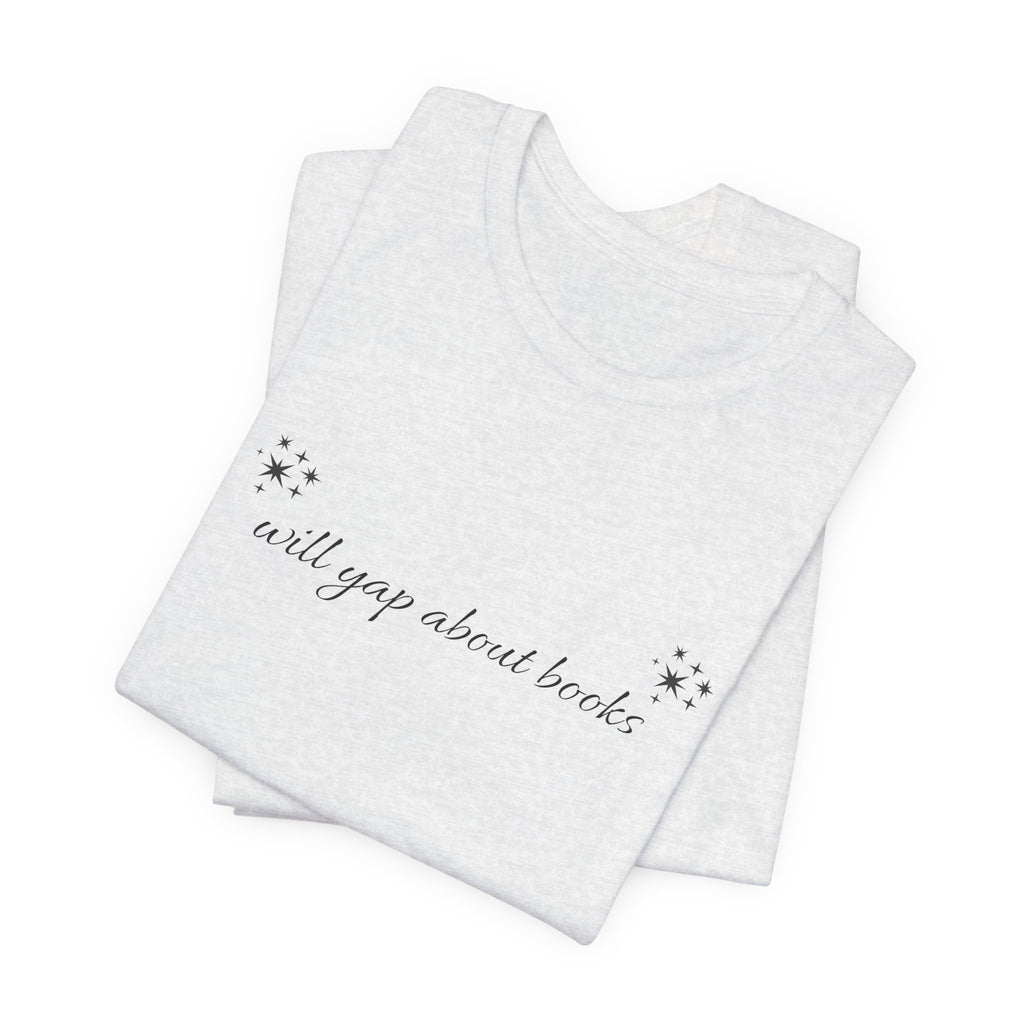 Will yap about books T-Shirt | Bookish Reading Tee