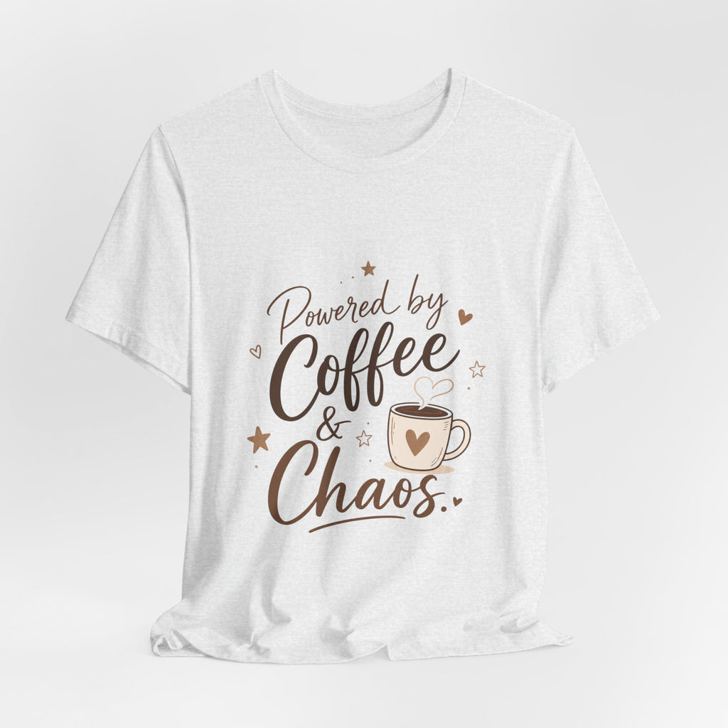 Powered by Coffee & Chaos T-Shirt | Coffee Mug Typography Tee