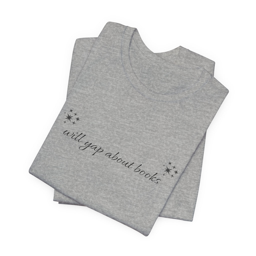 Will yap about books T-Shirt | Bookish Reading Tee