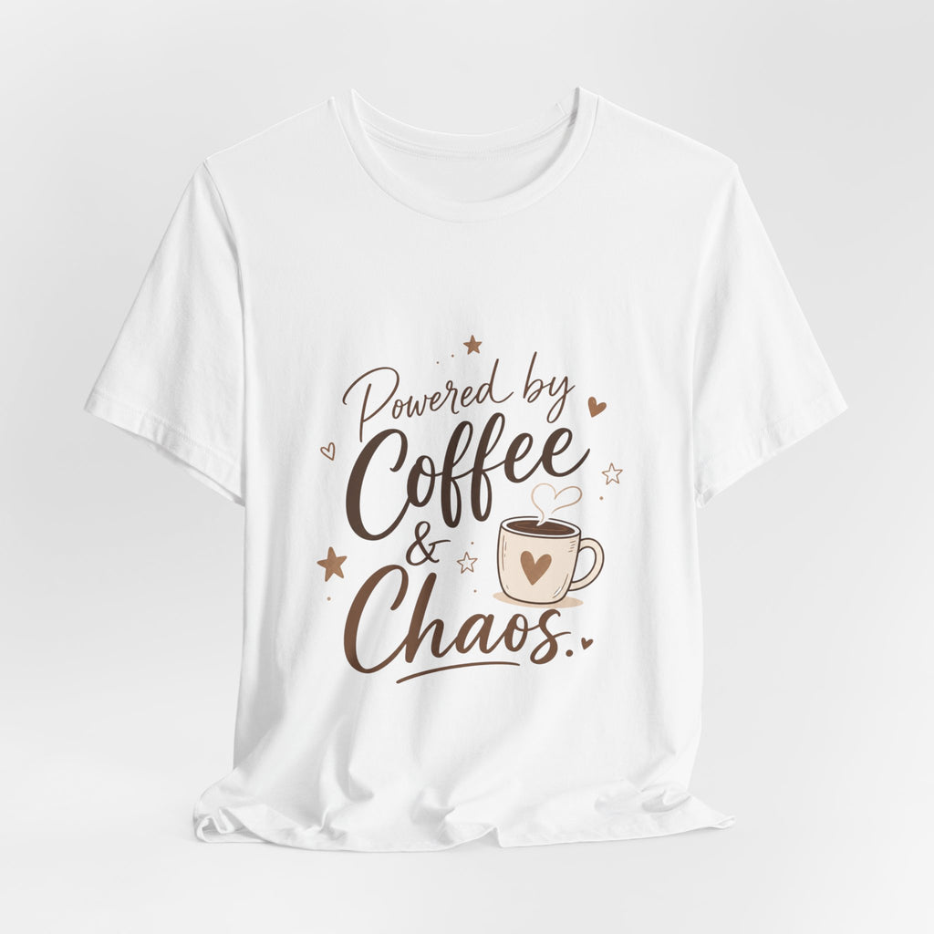 Powered by Coffee & Chaos T-Shirt | Coffee Mug Typography Tee